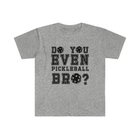 Men's T-Shirt - Do You Even Pickleball Bro