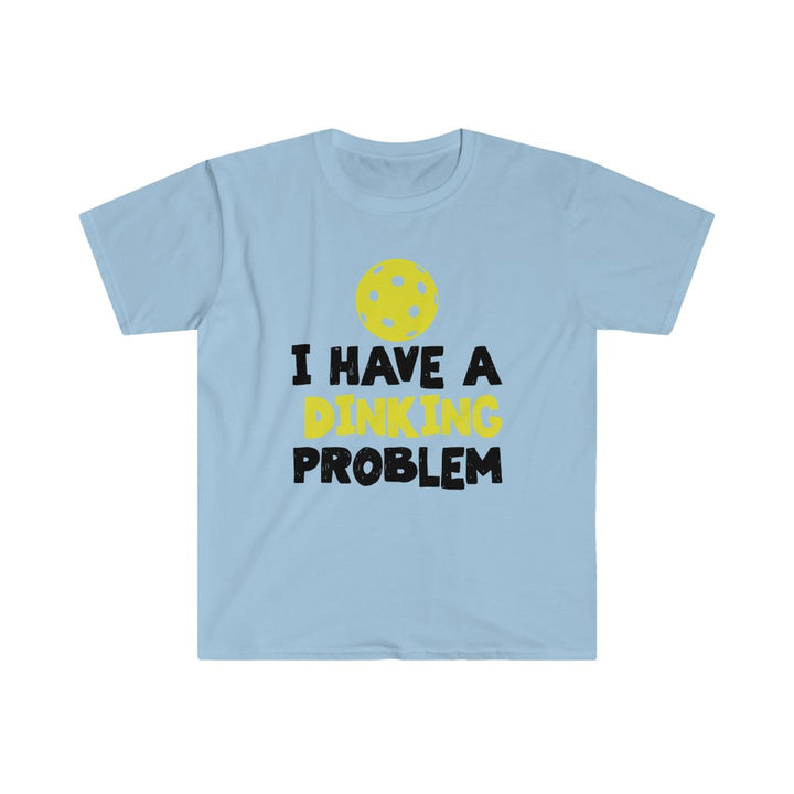 Men's T-Shirt - I Have A Dinking Problem