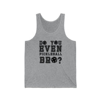 Men's Tank - Do You Even Pickleball Bro