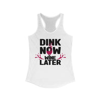 Women's Tank - Dink Now Wine Later