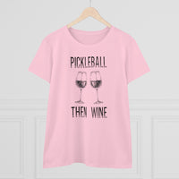 Women's T-Shirt - Pickleball Then Wine
