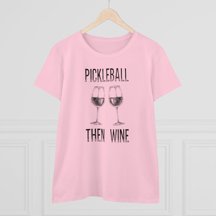 Women's T-Shirt - Pickleball Then Wine
