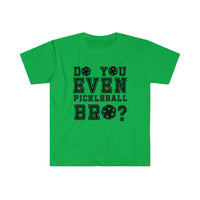Men's T-Shirt - Do You Even Pickleball Bro