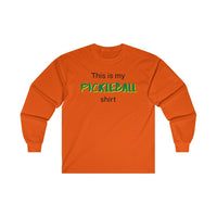 Men's Long Sleeve - This Is My Pickleball Shirt 2