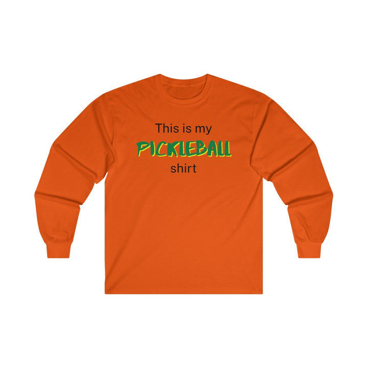 Men's Long Sleeve - This Is My Pickleball Shirt 2