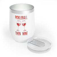 Wine Tumbler - Pickleball Then Wine