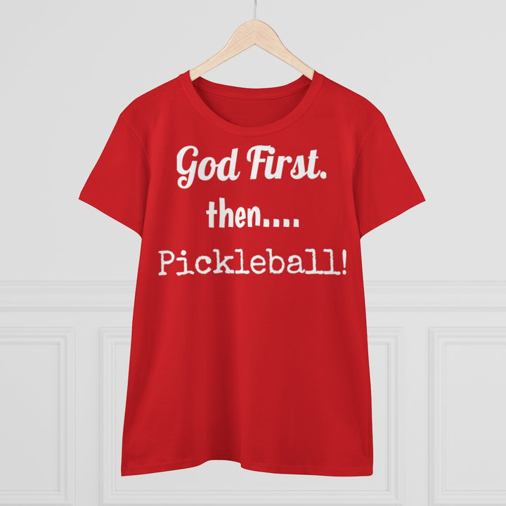 Women's T-Shirt - God First Then Pickleball