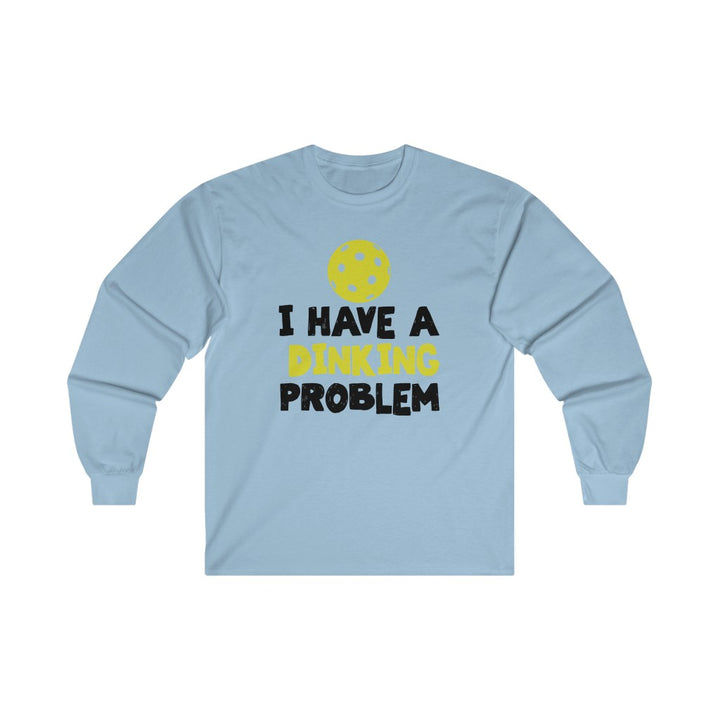Men's Long Sleeve - I Have A Dinking Problem