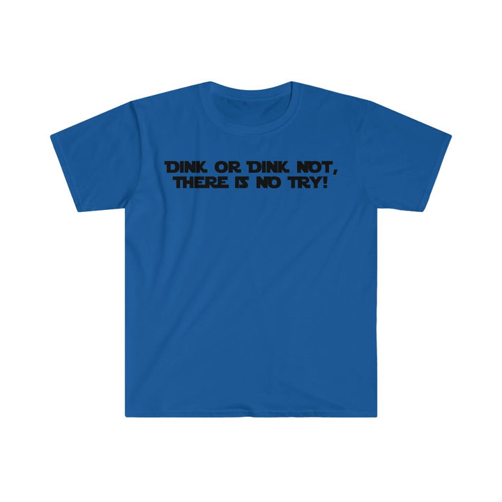 Men's T-Shirt - Dink Or Dink Not