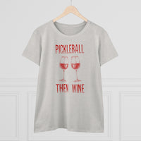Women's T-Shirt - Pickleball Then Wine