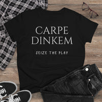 Women's T-Shirt - Carpe Dinkem