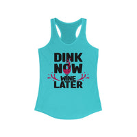 Women's Tank - Dink Now Wine Later