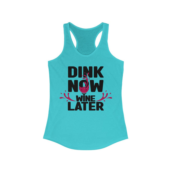 Women's Tank - Dink Now Wine Later
