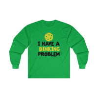 Men's Long Sleeve - I Have A Dinking Problem