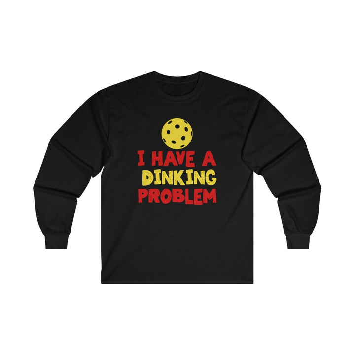 Men's Long Sleeve - I Have A Dinking Problem