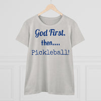 Women's T-Shirt - God First Then Pickleball