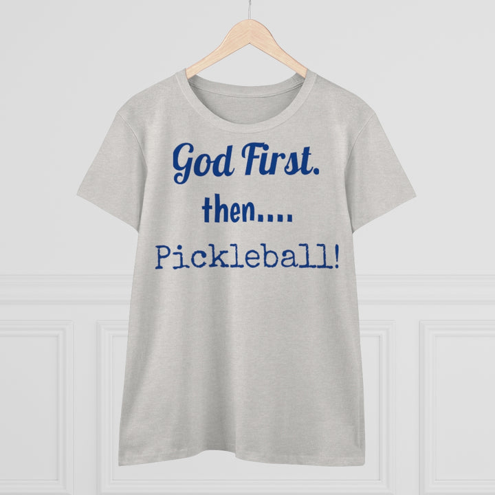 Women's T-Shirt - God First Then Pickleball