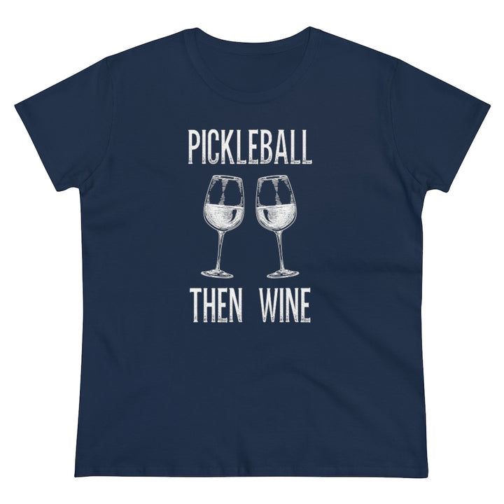 Women's T-Shirt - Pickleball Then Wine