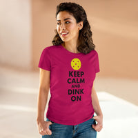 Women's T-Shirt - Keep Calm And Dink On