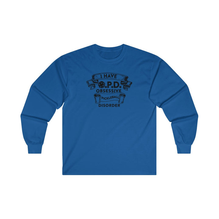 Men's Long Sleeve - Obsessive Pickleball Disorder