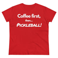 Women's T-Shirt - Coffee First Then Pickleball