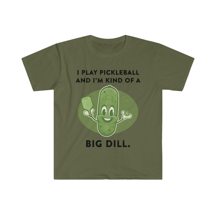 Men's T-Shirt - I'm Kind Of A Big Dill