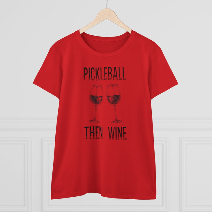 Women's T-Shirt - Pickleball Then Wine