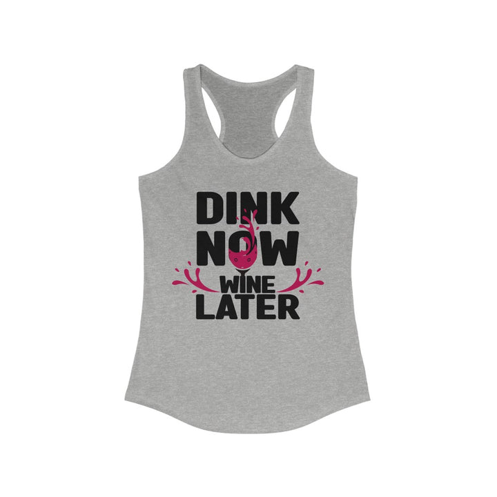 Women's Tank - Dink Now Wine Later