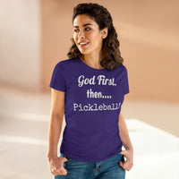 Women's T-Shirt - God First Then Pickleball