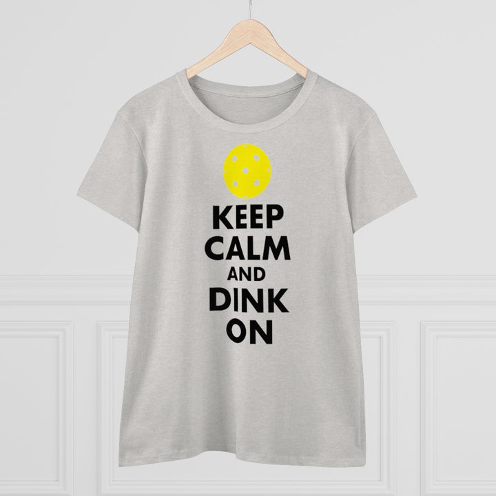 Women's T-Shirt - Keep Calm And Dink On