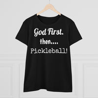 Women's T-Shirt - God First Then Pickleball
