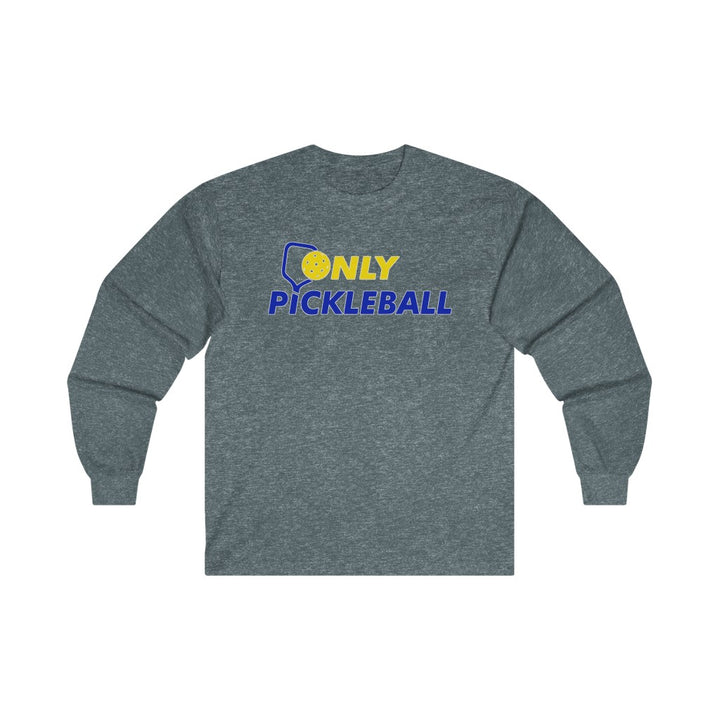 Men's Long Sleeve - Only Pickleball