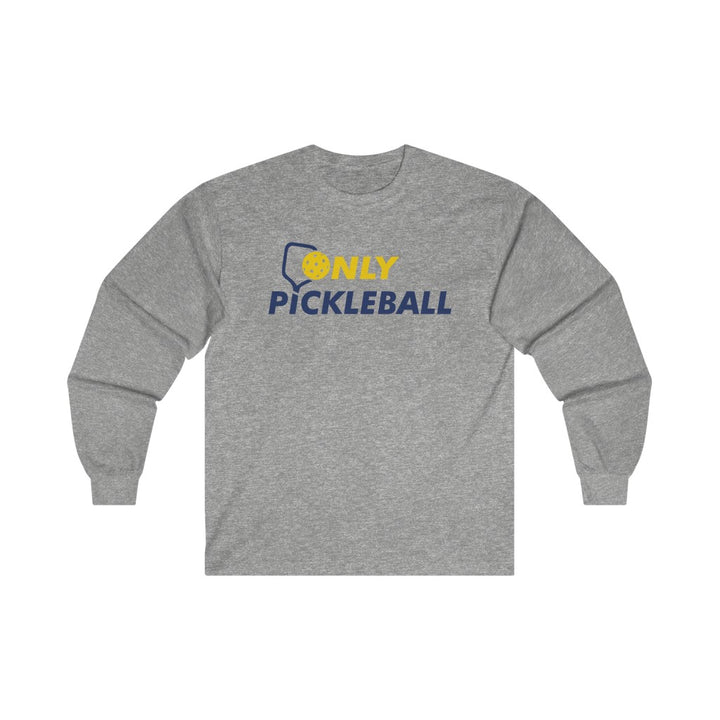 Men's Long Sleeve - Only Pickleball