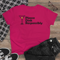Women's T-Shirt - Please Dink Responsibly