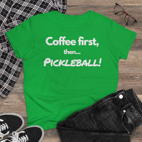 Women's T-Shirt - Coffee First Then Pickleball
