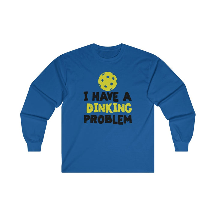 Men's Long Sleeve - I Have A Dinking Problem