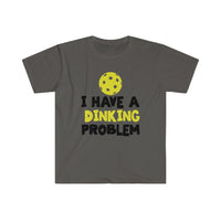 Men's T-Shirt - I Have A Dinking Problem