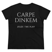 Women's T-Shirt - Carpe Dinkem