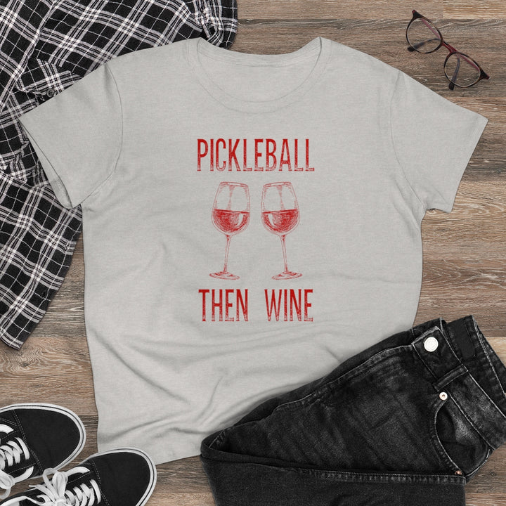 Women's T-Shirt - Pickleball Then Wine