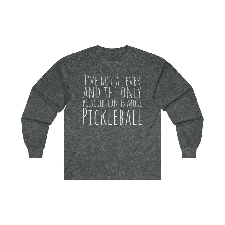 Men's Long Sleeve - I've Got A Fever