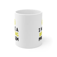 Mug - I Have A Dinking Problem