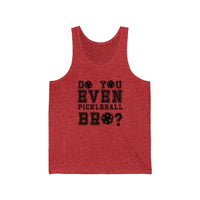 Men's Tank - Do You Even Pickleball Bro