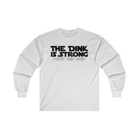 Men's Long Sleeve - The Dink Is Strong