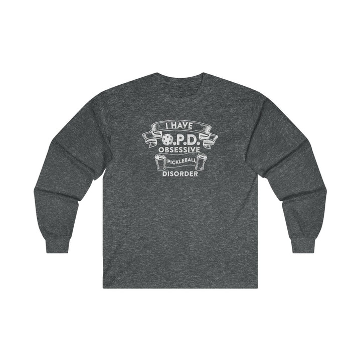Men's Long Sleeve - Obsessive Pickleball Disorder