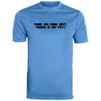 Men's Dry Fit - Dink or Dink Not