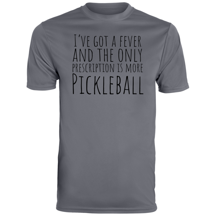 Men's Dry Fit - I've Got A Fever (black print)