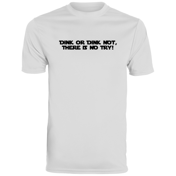 Men's Dry Fit - Dink or Dink Not