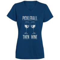 Women's V-Neck Dry Fit - Pickleball Then Wine (white print)