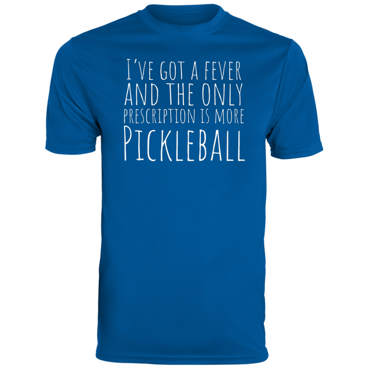Men's Dry Fit - I've Got A Fever (white print)