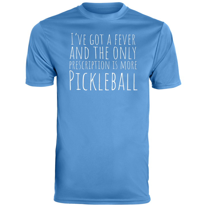 Men's Dry Fit - I've Got A Fever (white print)